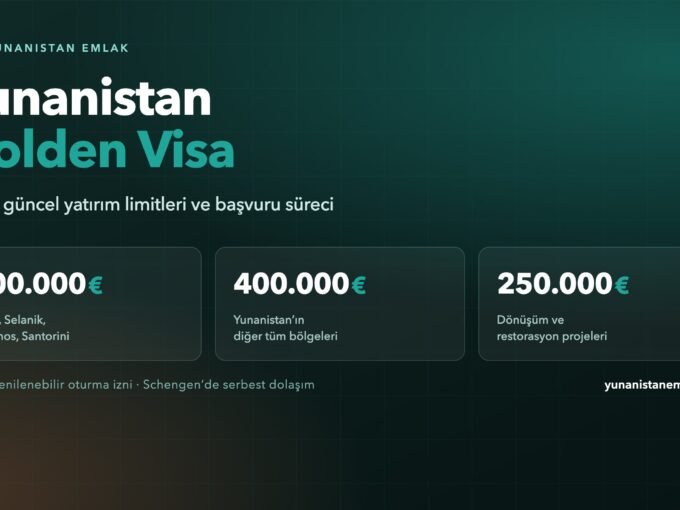 Yunanistan Golden Visa 2026 yatırım limitleri: 800.000, 400.000 ve 250.000 Euro kademeleri